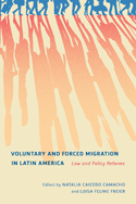 Voluntary and Forced Migration in Latin America. Law and Policy Reforms